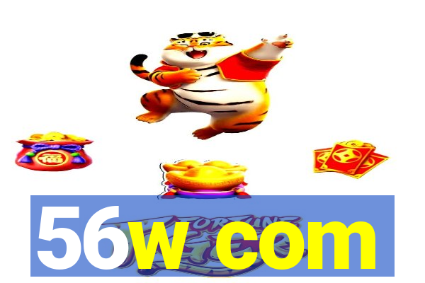 56w com